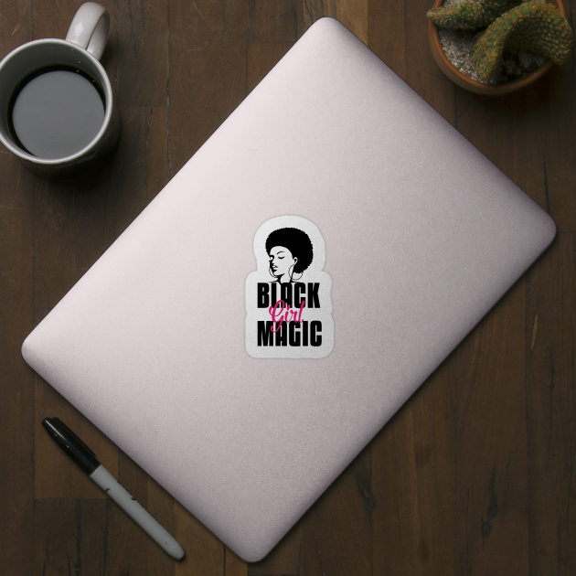 Black Girl Magic | Strong Black Woman by UrbanLifeApparel